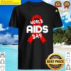 world aids day aids hospital human gifts lovers shirt