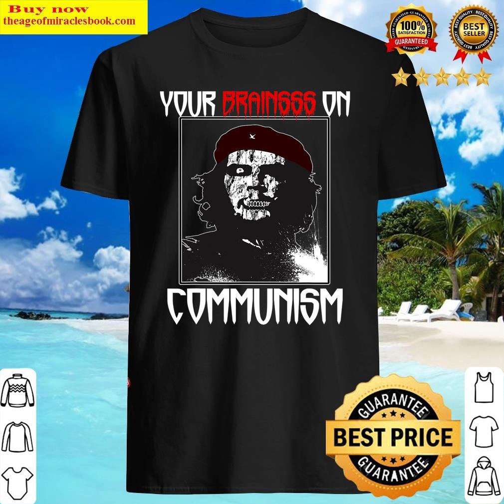 Your Brain On Communism (funny Anti Commie Zombie Political) Shirt