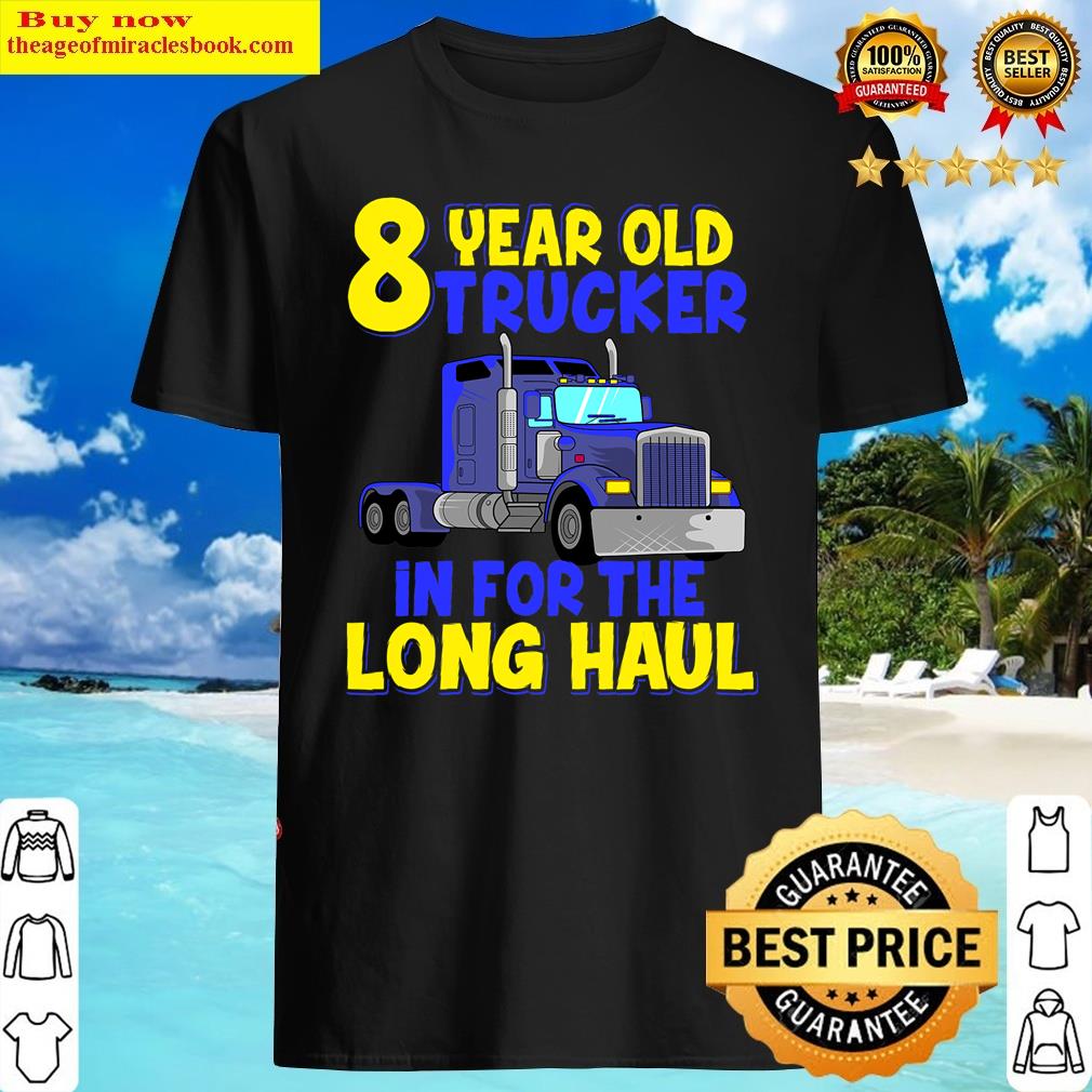 8th Birthday Truck Trucker Kids Truck Driver Boys Eight Shirt