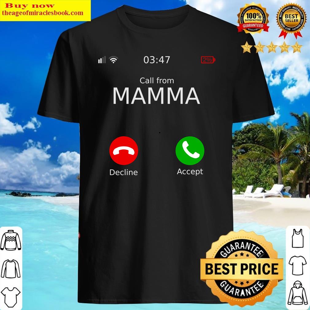 A Call From Your Mamma On Saturday Night… Will You Answer Shirt