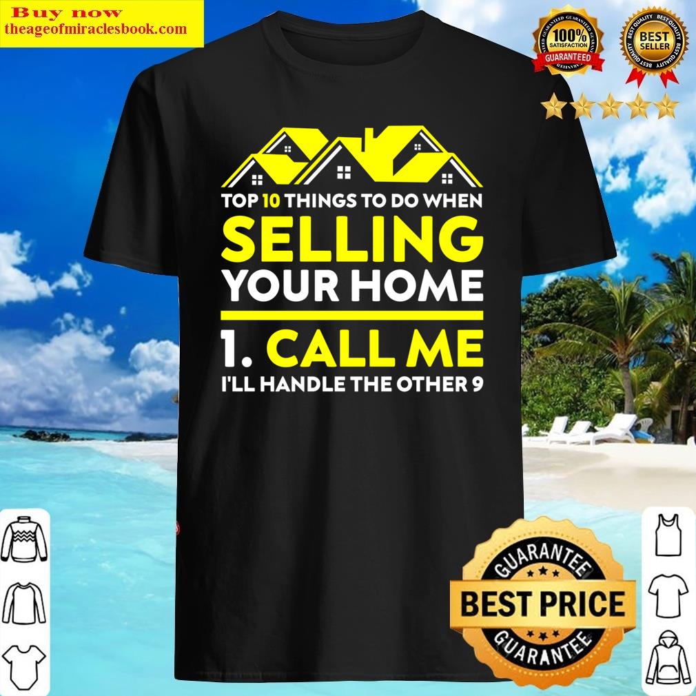 Call Me Real Estate Agent Gift Funny Realtor Investor Broker Shirt