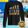 funny lets go darwin charles darwin evolution rustic sweater