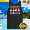 hanging with my love gnomies happy valentines day gnome tank top