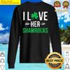 i love her shamrocks st patricks day couples gifts sweater