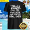 i speak four languages funny saying sarcastic novelty shirt