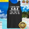 i suffer from chs funny novelty tank top