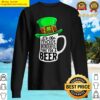 its the most wonderful time for a beer hat st patricks day sweater