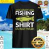 lucky fishing do not wash shirt