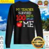 my teacher survived 100 days of me funny 100 days of school sweater