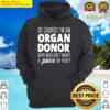 of course im an organ donor share spare awareness essential hoodie