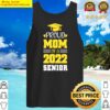 proud mom of a senior 2022 funny family graduation sayings class of 2022 gift essential tank top