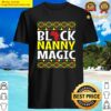 s black nanny magic black history month blm melanin grandma shirt