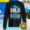 sold is my favorite four letter word sweater