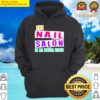 the nail salon is my happy place nail tech hoodie