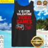 v is for video games funny valentines day gamer boys men tank top