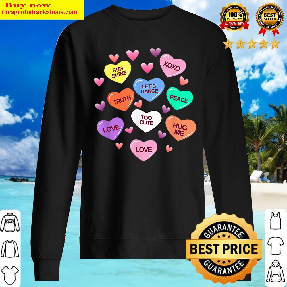 Valentines Candy Heart Men Women & Kids Lover Gift Shirt Sweater