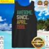 23 year old awesome since april 1999 gifts 23th birthday tank top
