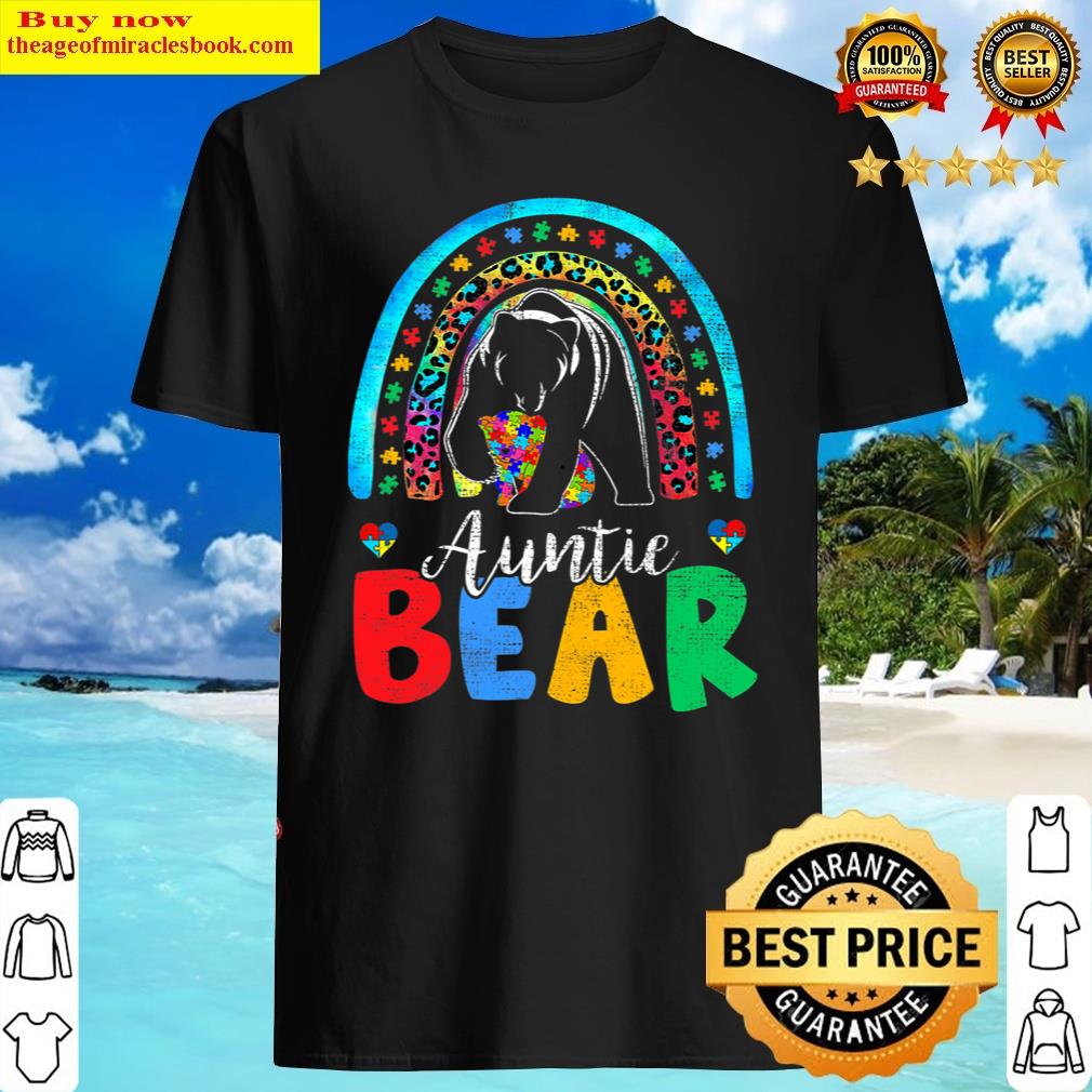 Autism Awareness Month Rainbow Auntie Bear Support Autistic Shirt