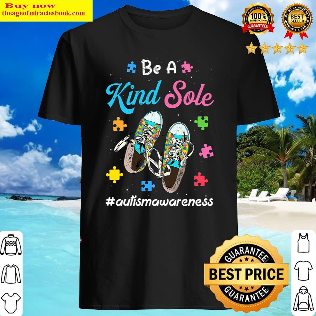 Be A Kind Sole Autism Boy Girl Puzzle Shoeautism Awareness Shirt