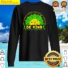 be kind green ribbon sunflower mental health awareness sweater