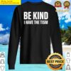 be kind i have the tism sweater