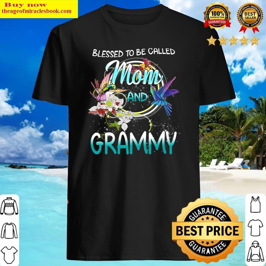 Blessed To Be Called Mom And Grammy Floral Mother's Day Shirt Shirt