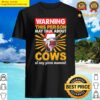 cows at any moment essential shirt