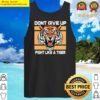 dont give up tank top