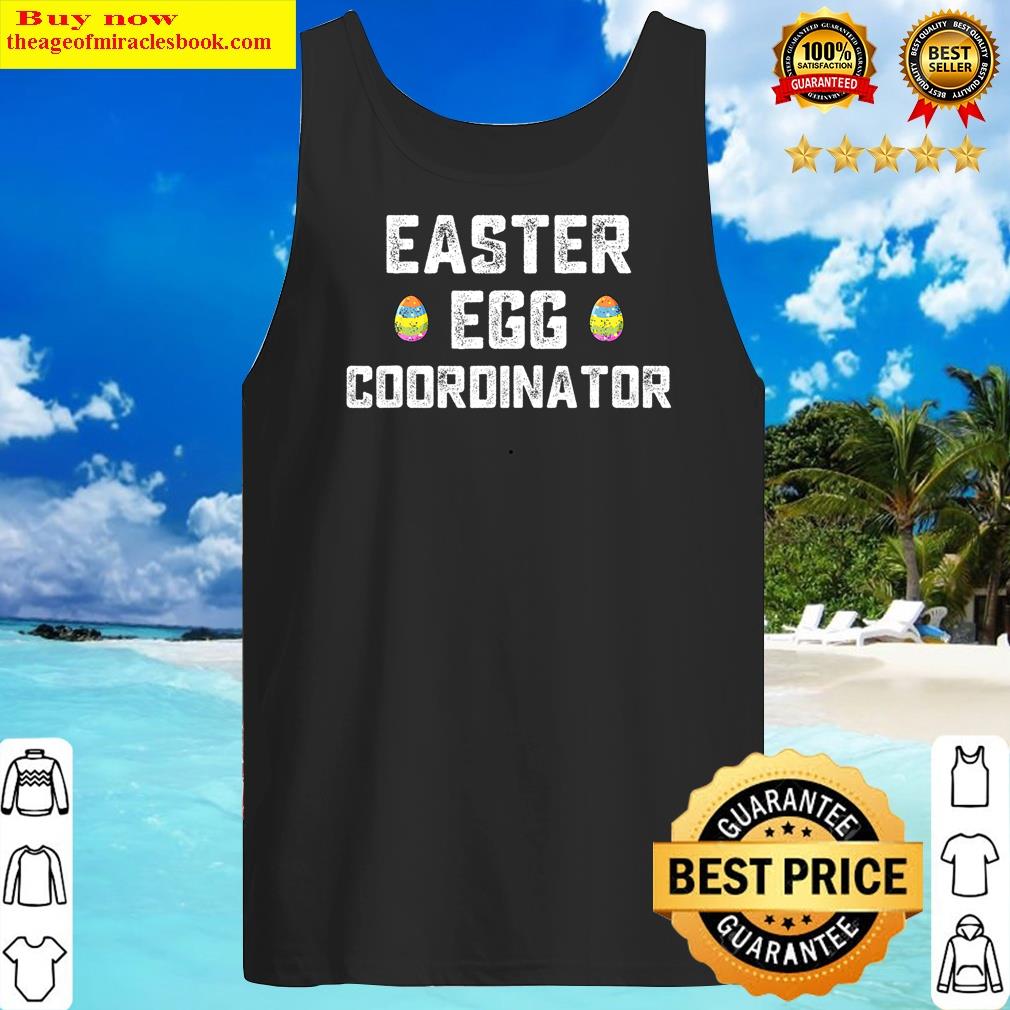 Easter Egg Coordinator Funny Boygirlkidteens Shirt Tank Top