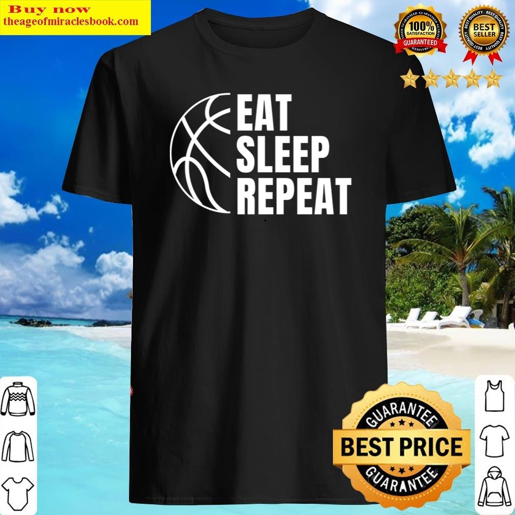 Eat Sleep Basketball Repeat Shirt Shirt