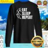 eat sleep basketball repeat sweater