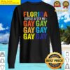 florida gay say gay say trans stay proud lgbtq gay rights sweater