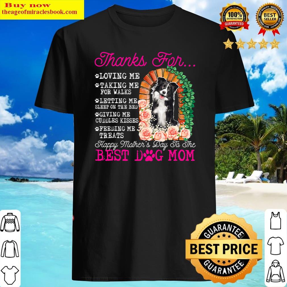 Funny Happy Mother's Day Best Dog Mom Cute Border Collie Dog Shirt Shirt