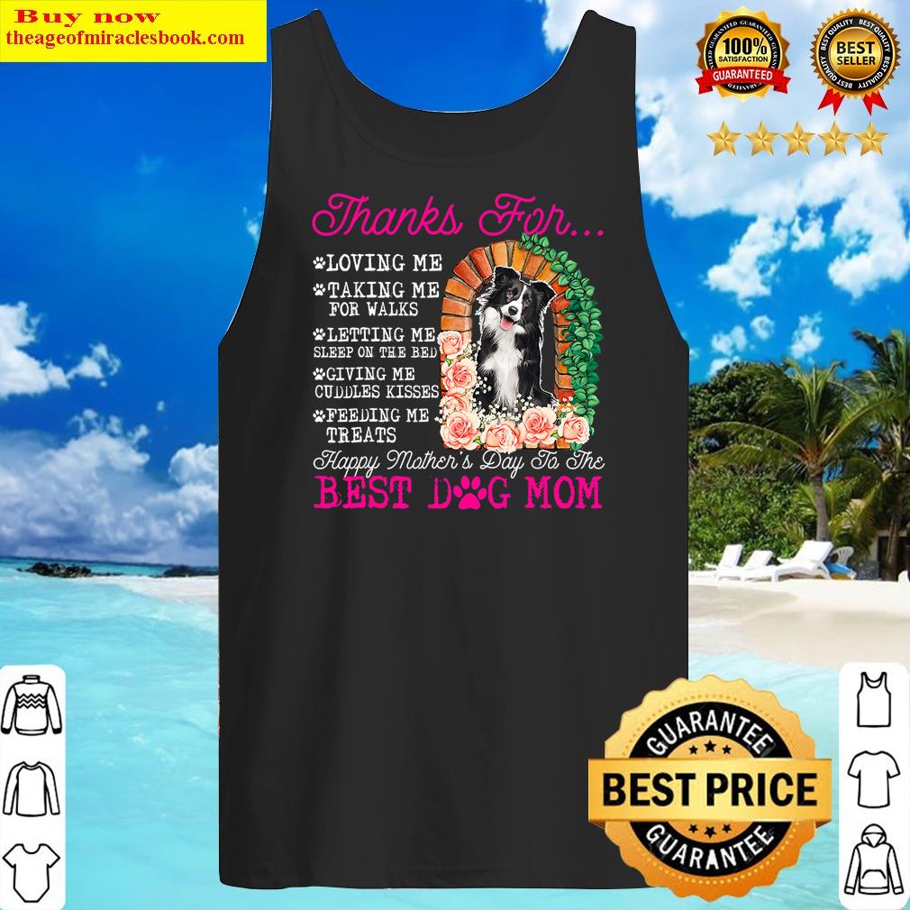 funny happy mothers day best dog mom cute border collie dog tank top
