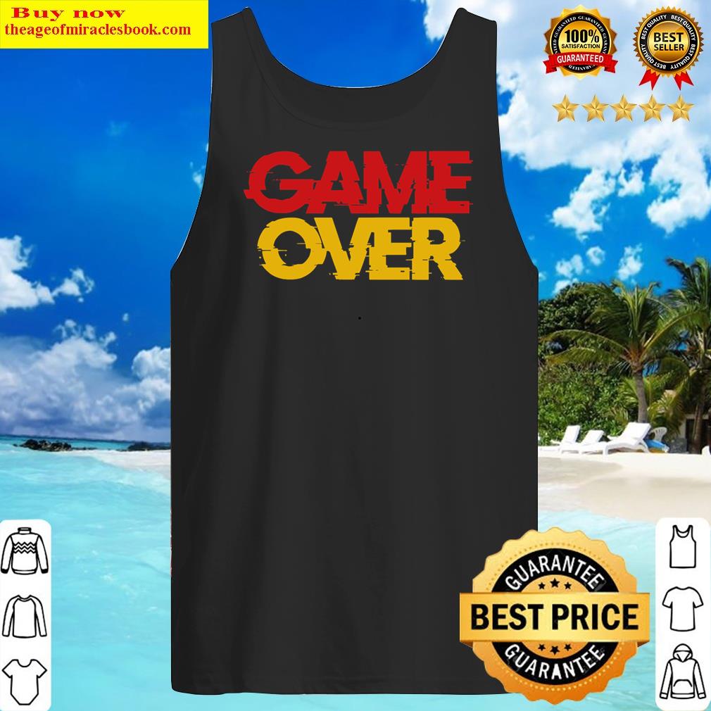 Game Over Gamer Gaming Shirt Tank Top