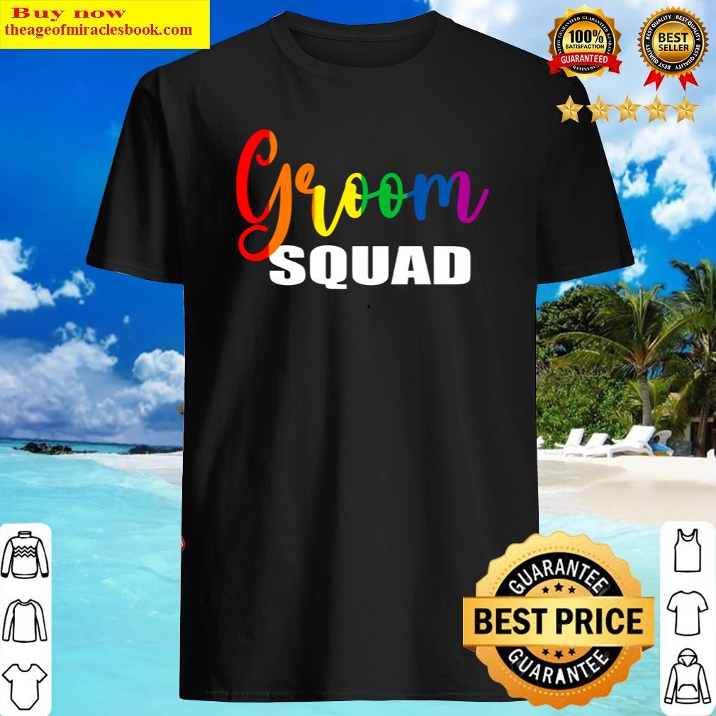 groom squad lgbt lesbian gay bisexual transgender shirt