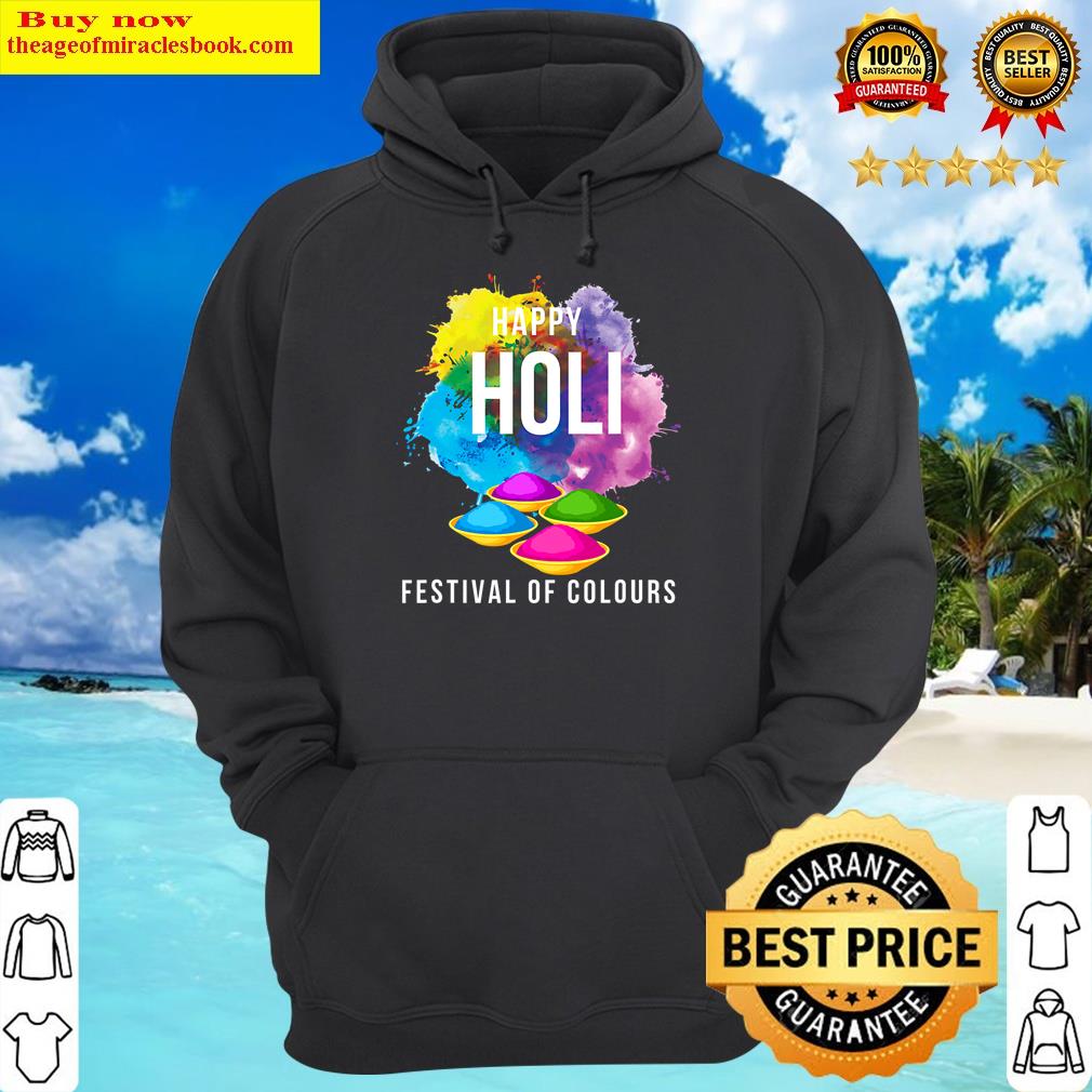 happy holi festival of color celebrate this hindu festival hoodie
