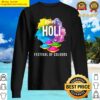 happy holi festival of color celebrate this hindu festival sweater