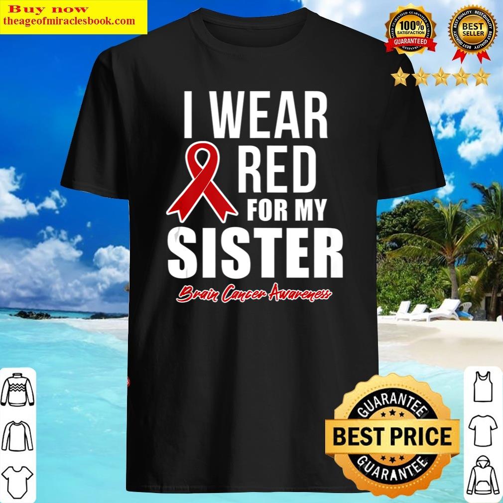 I Wear Red For My Sister Blood Cancer Awareness Shirt