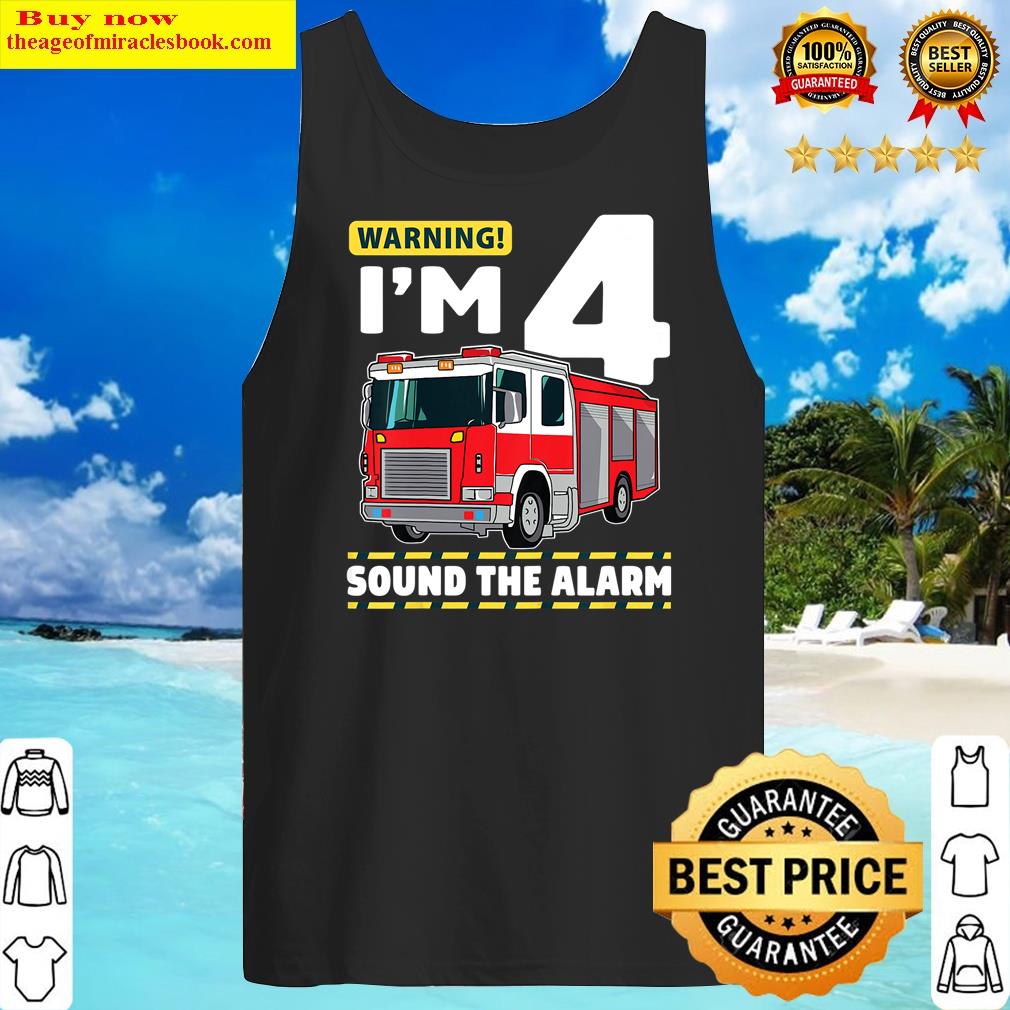 Kids Fire Truck 4 Year Old Firefighter 4th Birthday Boy Four Shirt Tank Top