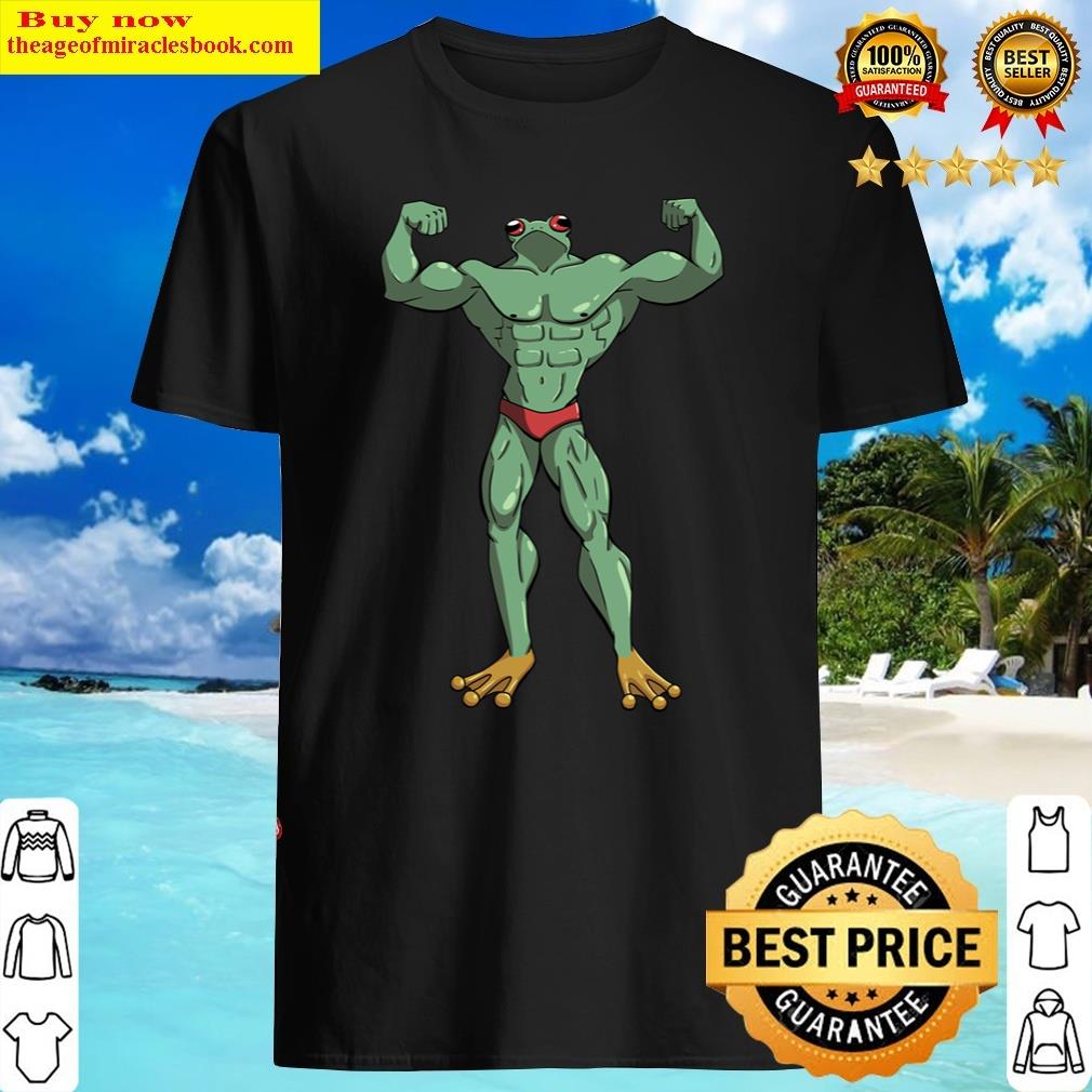 Muscle Frog Is Getting Those Gains Shirt Shirt