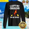 my chickens to be here owner essential sweater