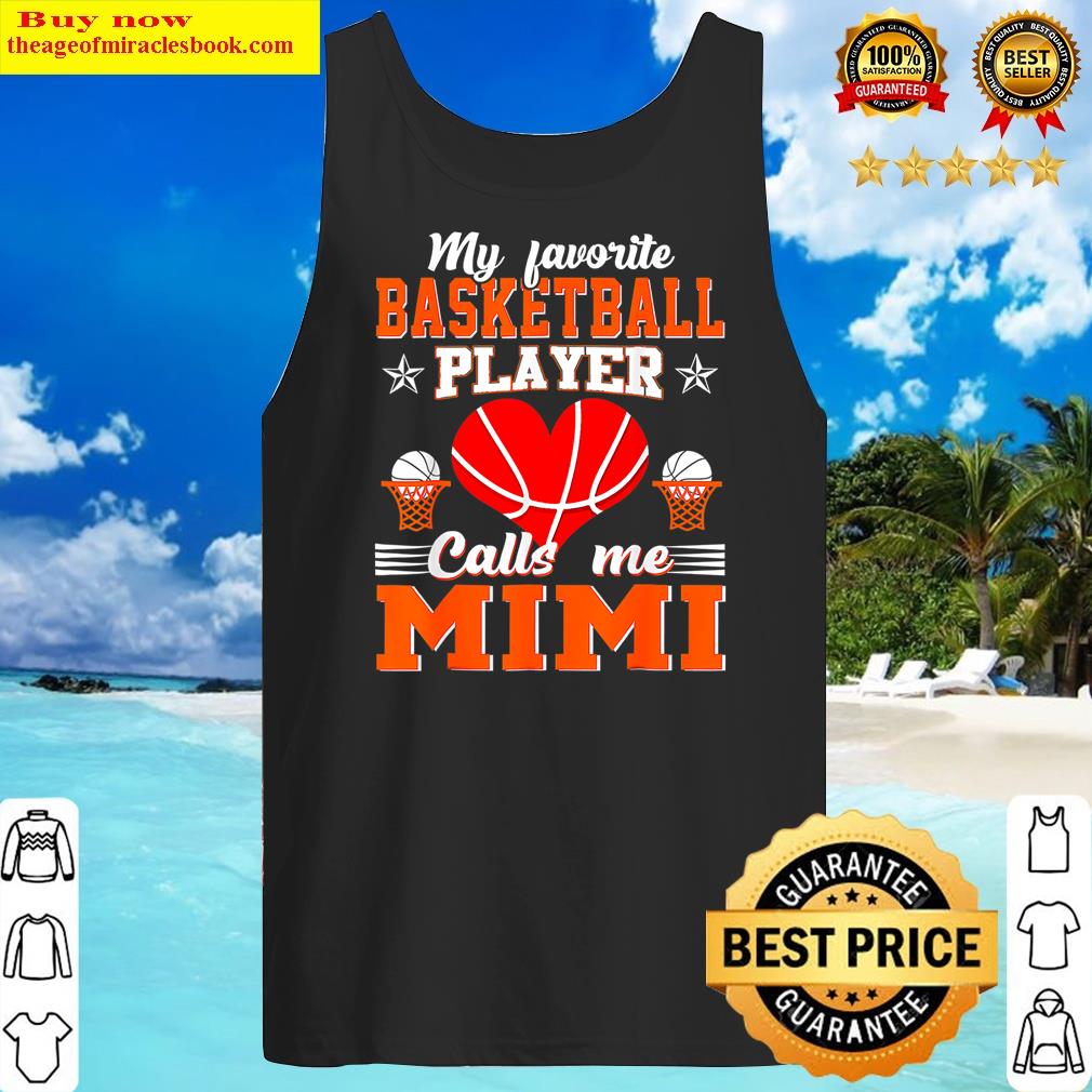 My Favorite Basketball Player Calls Me Mimi Mother's Day Shirt Tank Top