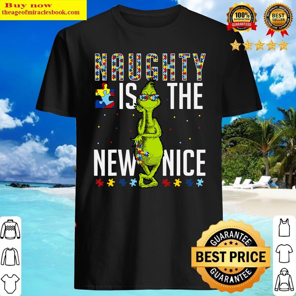 Naughty Is The New Nice Autism Awareness Embrace Difference Shirt