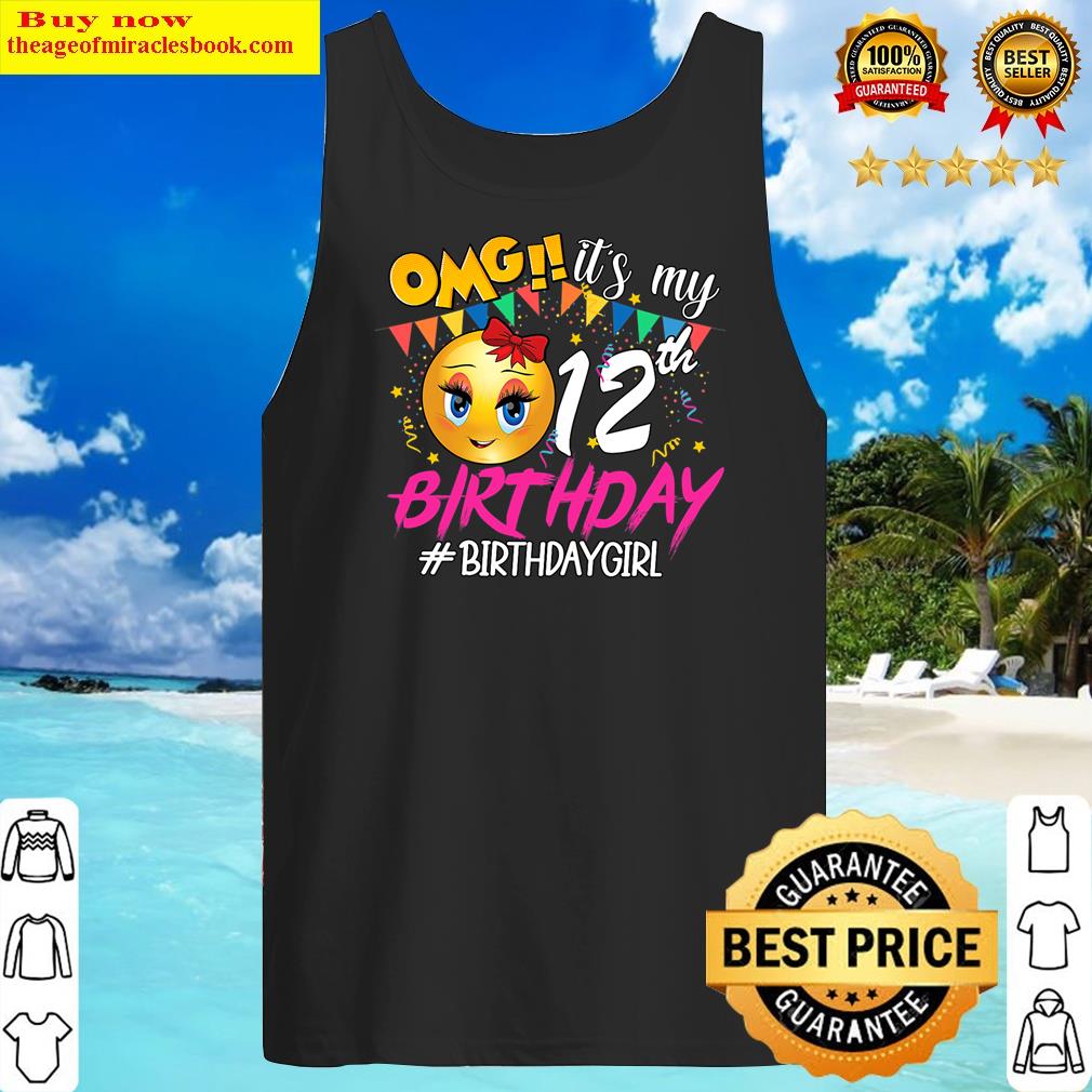 Omg It'my 12th Birthday Tee - 12 Year Old Party Girl Shirt Tank Top