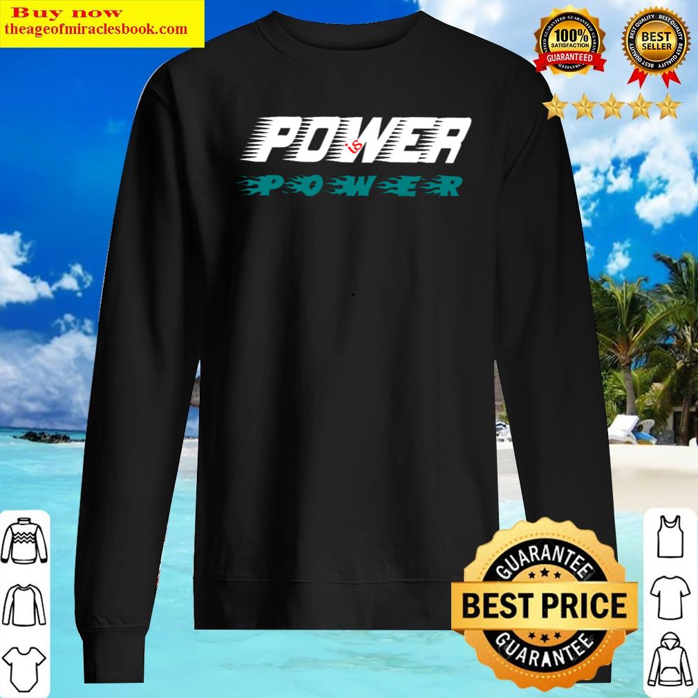 Power Is Power Essential Shirt Sweater