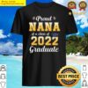 proud nana of a class of 2022 graduate senior 22 family shirt