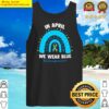 puzzle rainbow ribbon in april we wear blue autism awareness tank top