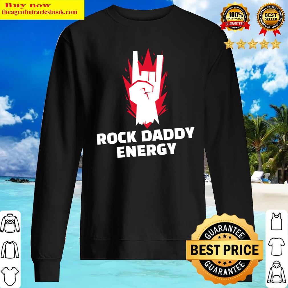 Rock Daddy Energy Shirt Sweater
