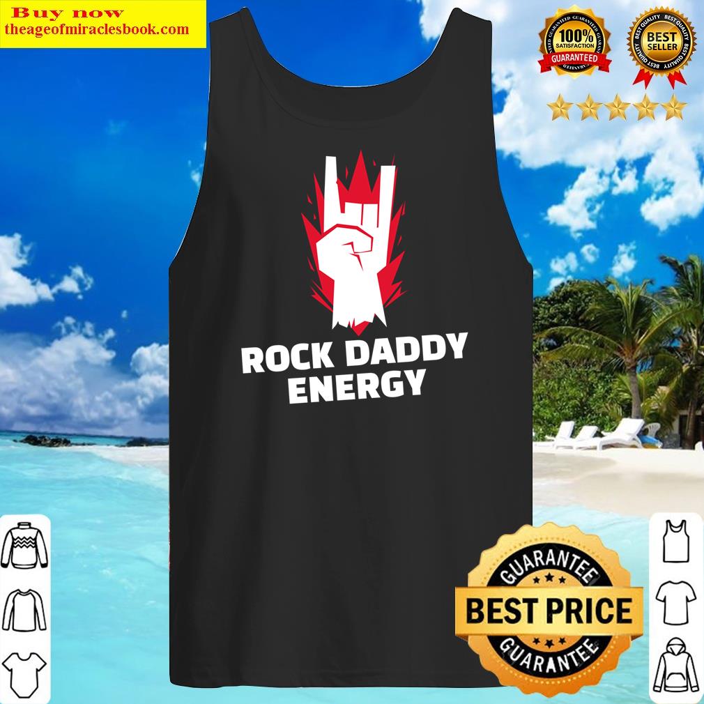 Rock Daddy Energy Shirt Tank Top